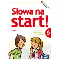 S�owa na start. J�zyk polski. Klasa 6. Podr�cznik do kszta�cenia j�zykowego. Cz�� 1