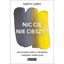 Nic ci nie cieszy? Jak poradzi sobie z anhedoni