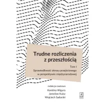 Trudne rozliczenia z przesz�o�ci� T.1