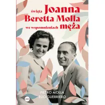 �wi�ta Joanna Beretta Molla we wspomnieniach m�a