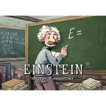 Przeskok kwantowy. Einstein. Najwybitniejsi Naukowcy