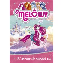 Melowy. W drodze do marze