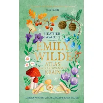 Emily Wilde. Atlas Zaczarowanych Krain