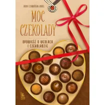 Moc czekolady. Opowie�� o Wedlach i czekoladzie