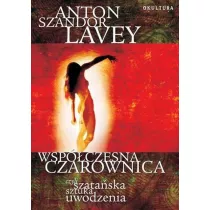 Wspczesna czarownica, czyli szataska sztuka uwodzenia