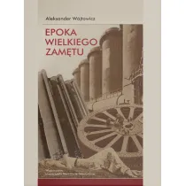 Epoka wielkiego zam�tu. Szkice o literaturze nowoczesnej (1818-1939)