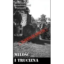 Krymina�y przedwojennej Warszawy Tom 98 Mi�o�� i trucizna. Tajemnicze otrucie