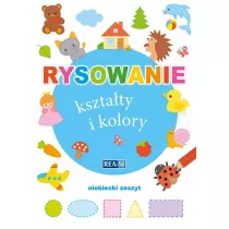 Rysowanie ksztaty i kolory. Zeszyt niebieski