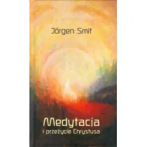 Medytacja i prze�ycie Chrystusa