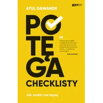 Pot�ga checklisty. Jak zrobi� co� lepiej