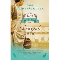 Skrawek pola. Saga wiejska. Tom 1