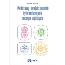 Podstawy projektowania hydraulicznych maszyn z�batych