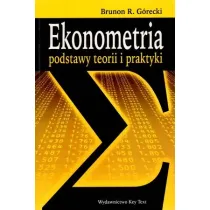 Ekonometria. Podstawy teorii i praktyki