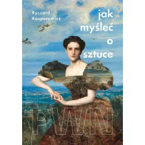 Jak my�le� o sztuce