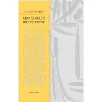 Max Scheler mi�dzy innymi