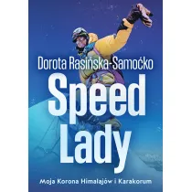 Speed Lady. Moja Korona Himalajow i Karakorum