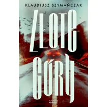 Z�ote g�ry. Nadkomisarz Laurentowicz. Tom 1
