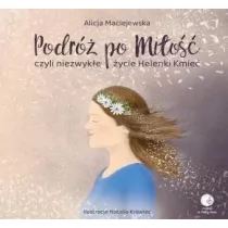 Podr� po Mi�o�� czyli zwyk�e �ycie Helenki Kmie�