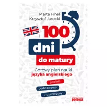 100 dni do matury. Gotowy plan nauki jzyka angielskiego
