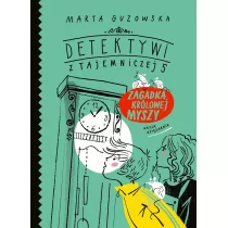 Zagadka krlowej myszy. Detektywi z Tajemniczej 5. Tom 3