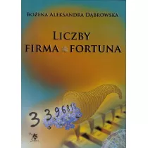 Liczby. Firma. Fortuna