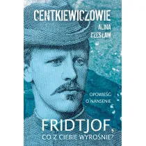 Fridtjof co z ciebie wyro�nie