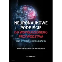 Neuronaukowe podej�cie do wsp�czesnego przyw�dztwa - rola inteligencji emocjonalnej