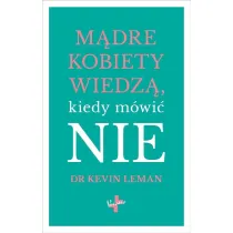 M�dre kobiety wiedz� kiedy m�wi� nie