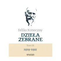 Feliks Koneczny. Dzie�a zebrane. Tom 9
