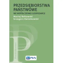 Przedsi�biorstwa pa�stwowe we wsp�czesnej gospodarce