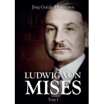 Ludwig von Mises. Tom 1