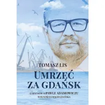 Umrze� za Gda�sk