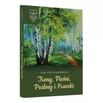 Treny, Pieni, Psalmy i Fraszki