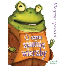 O czym szumi wierzby? Klasyczne opowieci