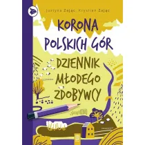 Korona Polskich G�r. Dziennik m�odego zdobywcy