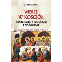 Wierz� w Ko�ci� jeden, �wi�ty, katolicki i..