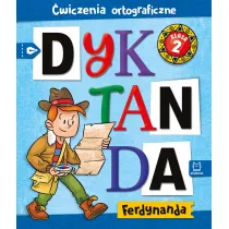 Dyktanda Ferdynanda. wiczenia ortograficzne. Klasa 2