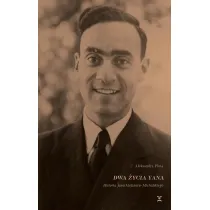 Dwa �ycia Yana. Historia Jana Majznera- Michalskiego