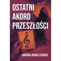 Ostatni akord przesz�o�ci