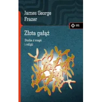 Z�ota ga���. Studia z magii i religii