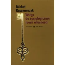 Wst�p do socjologicznej teorii w�asno�ci
