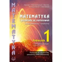 Matematyka i przykady jej zastosowa 1. Zakres podstawowy i rozszerzony. Podrcznik do licew i technikw