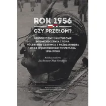 Rok 1956 - czy prze�om? Historyczne i kulturowe...