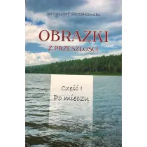 Obrazki z przesz�o�ci T.1 Po mieczu