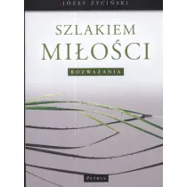 Szlakiem Mi�o�ci Rozwa�ania