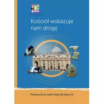 Koci wskazuje nam drog. Podrcznik do nauki religii dla klasy VII