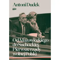 Od Mazowieckiego do Suchockiej. Pierwsze rz�dy wolnej Polski