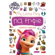 My Little Pony. Na tropie. Szukaj i znajd�