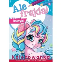 Malowanka A4  Ale frajda  Wykoloruj kucyki SKRZAT 075168 SK