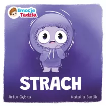 Emocje Tadzia. Strach